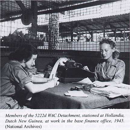 Members of the 5222d WAC Detachment, stationed at Hollandia Dutch New Guinea, at work in the base finance office, 1945. (National Archives)